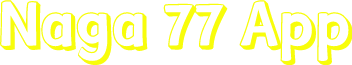 Naga 77 App